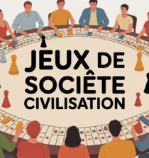 grande table jeux de societe civilisation ambiance familiale